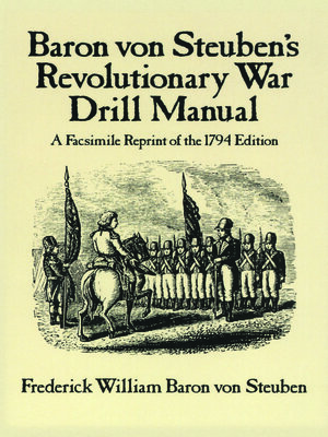 cover image of Baron Von Steuben's Revolutionary War Drill Manual